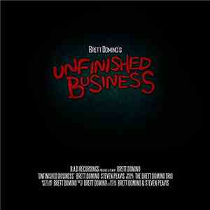 Brett Domino - Unfinished Business album