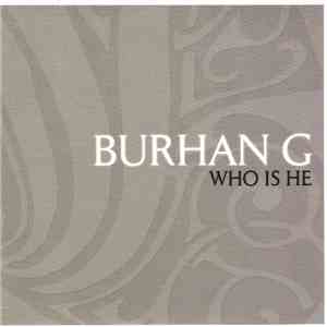 Burhan G - Who Is He album