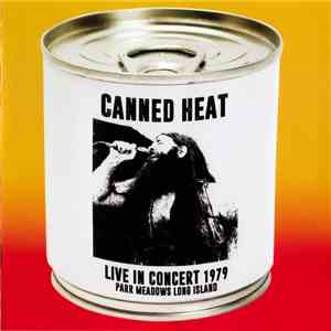 Canned Heat - Live In Concert 1979 (Parr Meadows Long Island) album