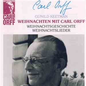Carl Orff , Musik Gunild Keetman - Weihnachten Mit Carl Orff: Weihnachtsgeschichte, Weihnachtslieder album