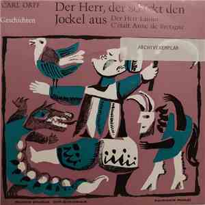Carl Orff, Gerhard Schmidt-Gaden, Tölzer Knabenchor, Hans-Günter Lenders, Der Kölner Kinderchor - Geschichten: Der Herr, Der Schickt Den Jockel Aus album