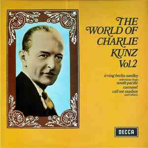 Charlie Kunz - The World Of Charlie Kunz Vol. 2 album