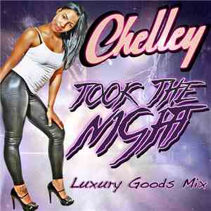Chelley - Took The Night (Luxury Goods Mix) album