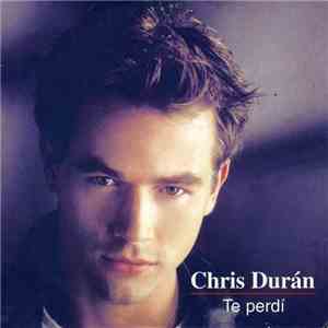Chris Duran - Te Perdí album
