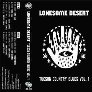 Chris Hall, Austin Counts, Freddy Parish, Hank Topless, Tom Walbank - Lonesome Desert: Tucson Country Blues Vol. 1 album