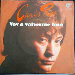 Chris Rea - Voy A Volverme Loco (Fool (If You Think It's Over) album