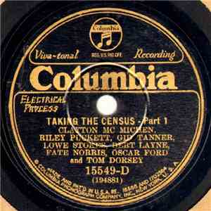 Clayton Mc Michen, Riley Puckett, Gid Tanner, Lowe Stokes, Bert Layne, Fate Norris, Oscar Ford And Tom Dorsey  - Taking The Census - Part 1 / Taking The Census - Part 2 album