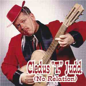 Cledus "T." Judd (No Relation) - Cledus "T." Judd (No Relation) album