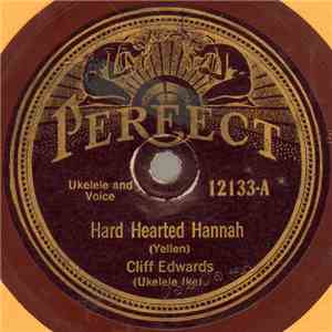 Cliff Edwards - Hard Hearted Hannah / When My Sweetie Puts Her Lovin' On album