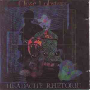 Close Lobsters - Headache Rhetoric album