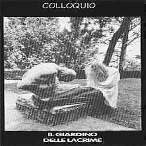 Colloquio - Il Giardino Delle Lacrime album