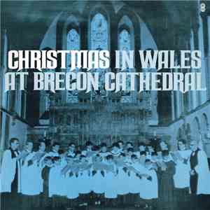 Combined Choirs - Christmas In Wales At Brecon Cathedral album