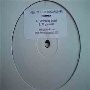 Commix - Something Better / All You Need album
