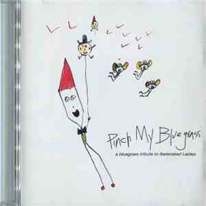 Cornbread Red - Pinch My Bluegrass: A Bluegrass Tribute To Barenaked Ladies album