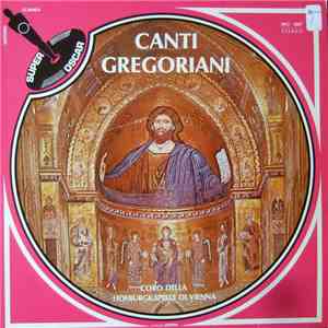 Coro Della Hofburgkapelle Di Vienna - Canti Gregoriani album