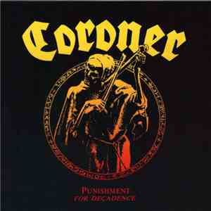 Coroner - Punishment For Decadence album