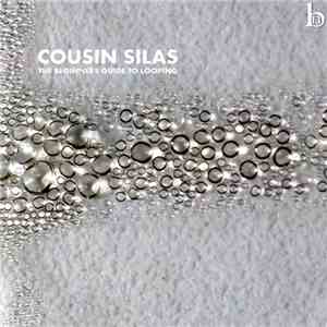 Cousin Silas - The Beginners Guide To Looping album