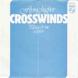Crosswinds  - Flying Higher / Please Do Me A Favor album