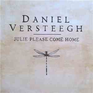 Daniel Versteegh - Julie Please Come Home album