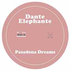 Dante Elephante - Pasadena Dreams album