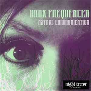 Dark Frequencer - Astral Communications album