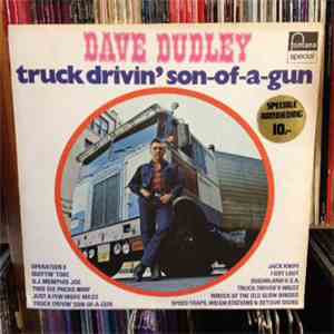 Dave Dudley - Truck Drivin' Son Of A Gun album