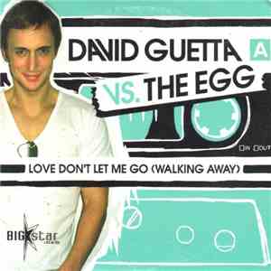 David Guetta vs. The Egg - Love Don't Let Me Go (Walking Away) album