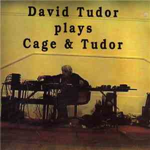 David Tudor - David Tudor Plays Cage & Tudor album