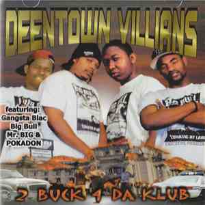 Deentown Villians - 2 Buck 4 Da Klub album