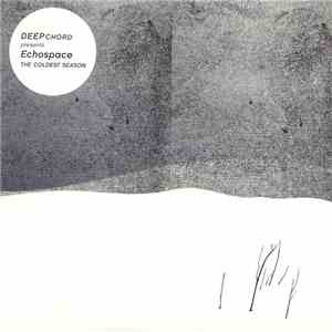 DeepChord Presents Echospace - The Coldest Season album