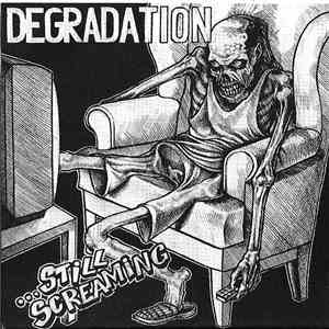 Degradation - ...Still Screaming album