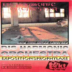 Dis Harmonic Orchestra - Expositionsprophylaxe album