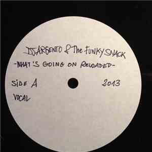 Dj Argento, The Funky Snack, Marvin Gaye - What's Going On Reloaded album