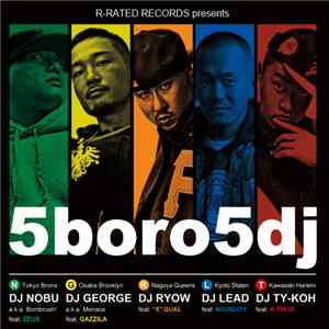 DJ Nobu  A.K.A. Bombrush!, DJ George , DJ Ryow , DJ Lead, DJ TY-KOH - 5 Boro 5 DJ album