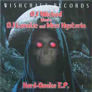 DJ Wicked Meets DJ Lunatic And Miss Hysteria - Hard-Quake E.P. album