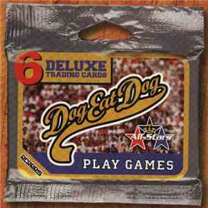 Dog Eat Dog - Play Games album
