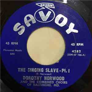 Dorothy Norwood And The Combined Choirs Of Baltimore, MD. - The Singing Slave album