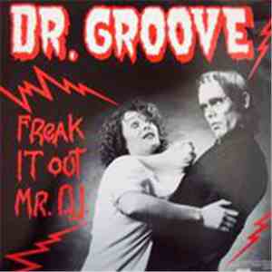 Dr. Groove - Freak It Out Mr DJ album