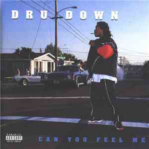 Dru Down - Can You Feel Me album