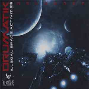 Drumatik - Illegal Space Activities album