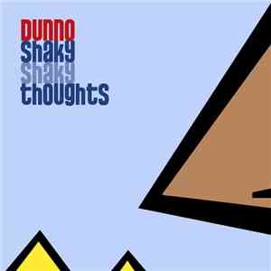 Dunno - Shaky Shaky Thoughts album