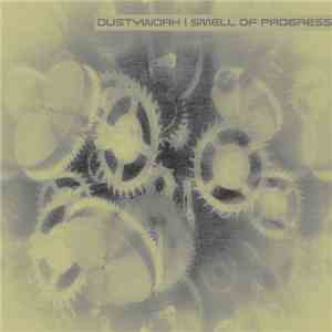Dustywork - Smell Of Progress album