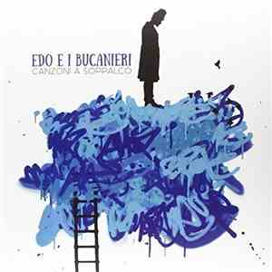 Edo E I Bucanieri - Canzoni A Soppalco album