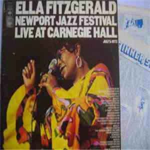 Ella Fitzgerald - Newport Jazz Festival, Live At Carnegie Hall album