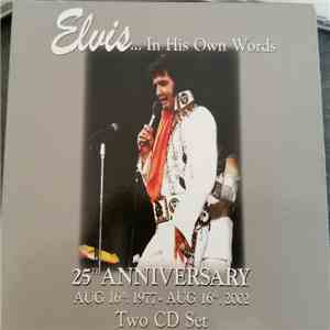Elvis Presley - In His Own Words....25th Anniversary Aug 16th 1977 To August 16th 2002 album