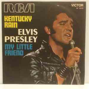 Elvis Presley - Kentucky Rain / My Little Friend album
