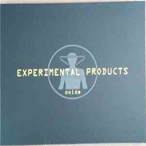 Experimental Products - Oxide 1982-94 album