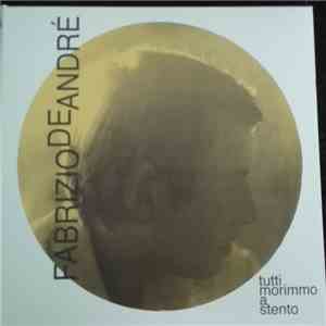Fabrizio De André - Tutti Morimmo A Stento album