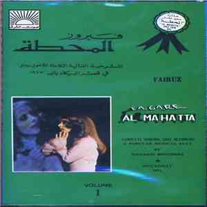 فيروز = Fairuz - المحطة (المسرحية الغنائية الكاملة للأخوين رحباني في قصر البيكادللي )=Al Mahatta - La Gare Vol. 1 (Complete Original Cast Recording) album