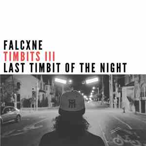 Falcxne - Timbits III - Last Timbit Of The Night album